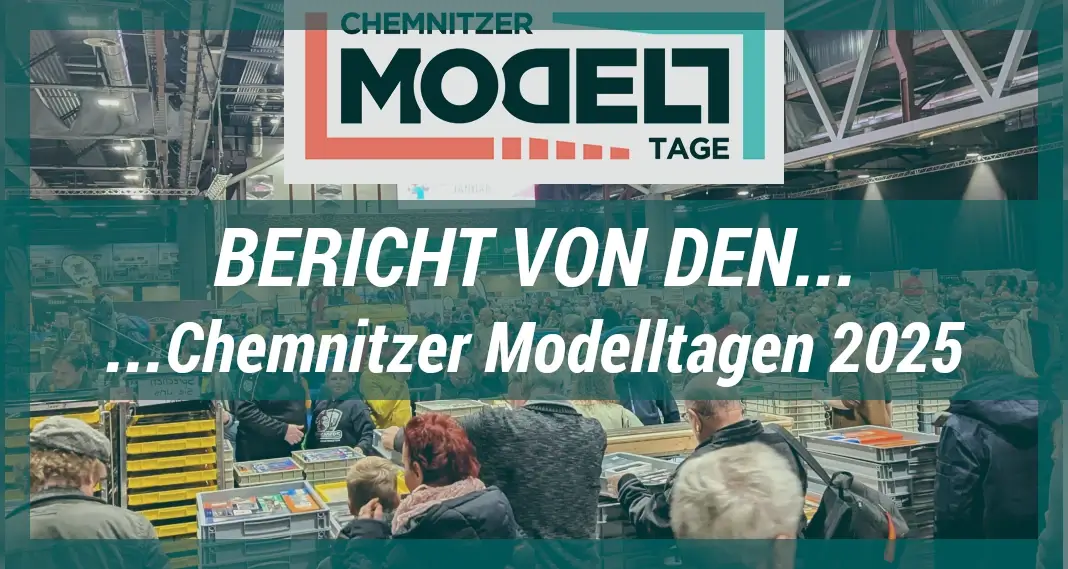 Bericht von den Chemnitzer-Modelltage 2025